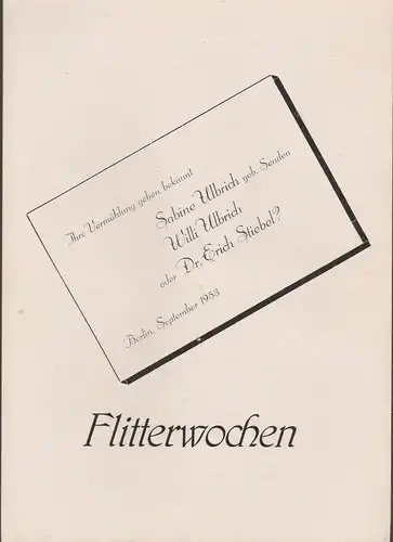 Stadttheater Zittau, Georg Wambach, Hubertus Methe: Programmheft Paul Helwig FLITTERWOCHEN. 