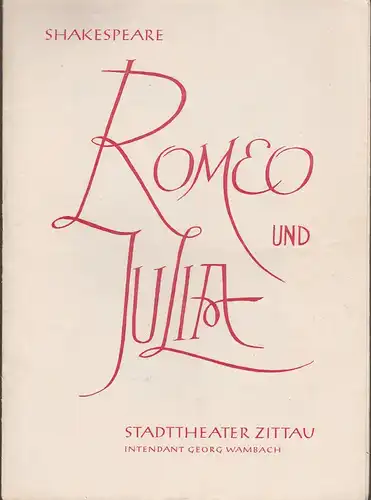 Stadttheater Zittau, Georg Wambach: Programmheft William Shakespeare ROMEO UND JULIA. 