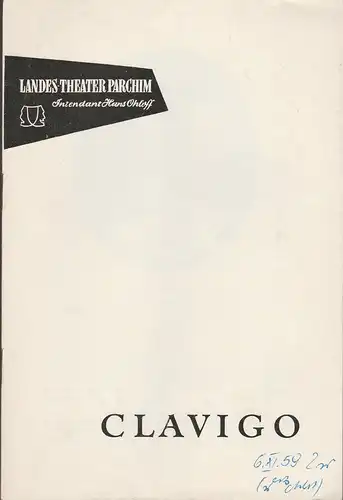 Landestheater Parchim, Hans Ohloff, Isolde Waag: Programmheft Johann Wolfgang von Goethe CLAVIGO Spielzeit 1959 / 60 Heft 1. 