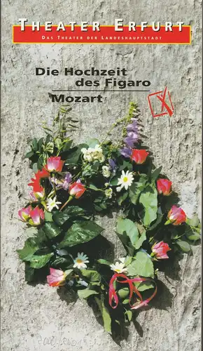 Theater Erfurt, Dietrich Taube, Ute Unger: Programmheft Wolfgang Amadeus Mozart DIE HOCHZEIT DES FIGARO Premiere 3. Oktober 2000 Spielzeit 2000 / 2001. 