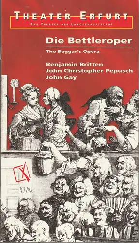 Theater Erfurt, Dietrich Taube, Ute Unger: Programmheft Gay / Pepusch DIE BETTLER-OPER Premiere 17. Januar 1998 Spielzeit 1997 / 98. 