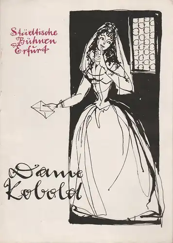 Städtische Bühnen Erfurt, Georg Leopold, Hans Welker, Regina Holland-Cunz ( Illustrationen ): Programmheft Calderon de la Barca DAME KOBOLD Premiere 25. Dezember 1958 Spielzeit 1958 / 59. 