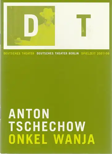 Deutsches Theater Berlin, Bernd Wilms, Oliver Reese, Michael Thalheimer, Michael de Vivie, Nils Wendtland, Sophia Paeslack: Programmheft Anton Tschechow ONKEL WANJA Premiere 12. Januar 2008 Spielzeit 2007 / 08 Heft 9. 