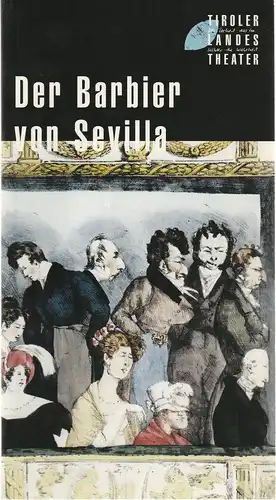 Tiroler Landestheater, Dominique Mentha, Birgitt Meyer: Programmheft Gioacchino Rossini DER BARBIER VON SEVILLA Premiere 2. November 1997 Spielzeit 1997 / 98. 