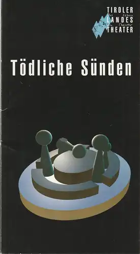 Tiroler Landestheater, Dominique Mentha, Jörg Huwer, Andreas Pancheri, Rupert Larl: Programmheft Uraufführung Felix Mitterer TÖDLICHE SÜNDEN Premiere 25. Februar 1999 Spielzeit 1998 / 99. 