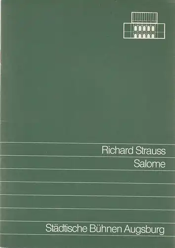 Städtische Bühnen Augsburg, Helge Thoma, Helmar von Hanstein: Programmheft Richard Strauss SALOME Premiere 13. März 1988 Spielzeit 1987 / 88 Heft 11. 