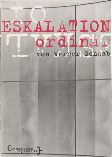 Deutsches Schauspielhaus Hamburg, Frank Baumgartner, Joachim Klement, Andres Homann: Programmheft Werner Schwab ESKALATION ORDINÄR Uraufführung Premiere 17. März 1995. 