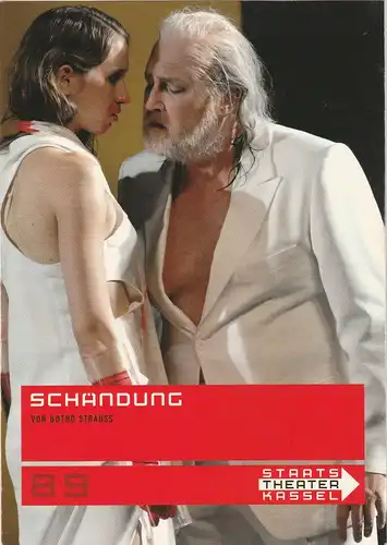 Staatstheater Kassel, Thomas Bockelmann, Michael Volk, Dominik Ketz, Christa Zweifel, Gerrit Gries: Programmheft Botho Strauss SCHÄNDUNG Premiere 2. Juni 2007 Spielzeit 2006 / 07 Heft 89. 