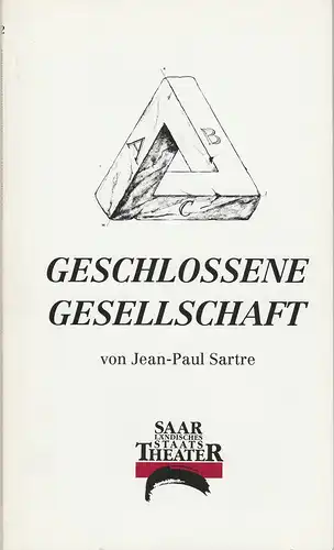 Saarländisches Staatstheater, Kurt Josef Schildknecht, Helmut Beckamp, Ulrike Gondorf, Dirk Sellmann: Programmheft Jean-Paul Sartre GESCHLOSSENE GESELLSCHAFT Premiere 22. Januar 1995 Alte Feuerwache Spielzeit 1994 / 95 Heft 62. 