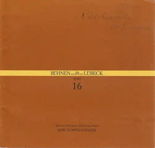 Bühnen der Hansestadt Lübeck, Hans Thoenies, Walter Hollender: Programmheft M. Hennequin / G. Duval SEIN DOPPELGÄNGER Premiere 21.April 1984 Kammerspiele Spielzeit 1983 / 84 Heft 16. 