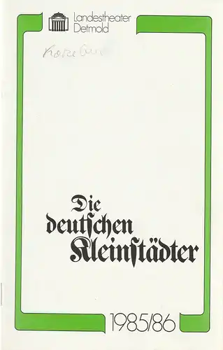 Landestheater Detmold, Gerd Nienstedt, Bruno Scharnberg: Programmheft August von Kotzebue DIE DEUTSCHEN KLEINSTÄDTER Premiere 1. Februar 1986 Spielzeit 1985 / 86 Heft 12. 