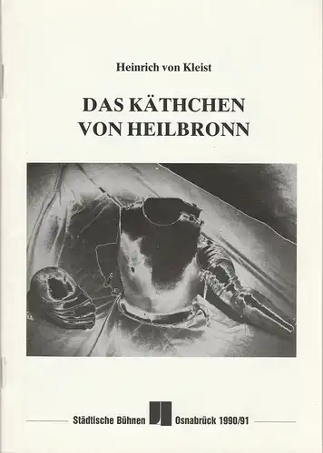 Städtische Bühnen Osnabrück, Norbert Kleine Borgmann, Peter Biermann, Michael Dischinger, Margret Herdt, Raimond Schoop: Programmheft Heinrich von Kleist DAS KÄTHCHEN VON HEILBRONN Premiere 5. Oktober 1990 Großes Haus Spielzeit 1990 / 91 Heft 2. 