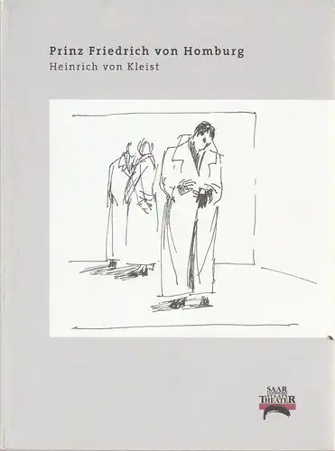 Saarländisches Staatstheater, Kurt Josef Schildknecht, Helmut Beckamp, Holger Schröder: Programmheft Heinrich von Kleist PRINZ FRIEDRICH VON HOMBURG Premiere 27. September 2003 Spielzeit 2003 / 04 Heft 206. 