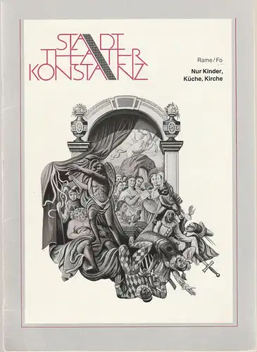 Stadttheater Konstanz, Wilhelm List-Diehl, Hermann Koch, Bruno Vetterli: Programmheft Franca Rame Dario Fo NUR KINDER KÜCHE KIRCHE Spielzeit 1979 / 80 Heft 9. 