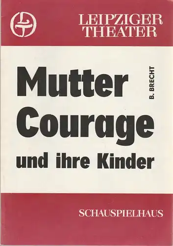 Leipziger Theater, Karl Kayser, Hans Michael Richter, Hanne Röpke, Corfried Baasch, Franz Havemann: Programmheft Bertolt Brecht MUTTER COURAGE UND IHRE KINDER Premiere 6. September 1980 Spielzeit 1980 / 81 Heft 3. 