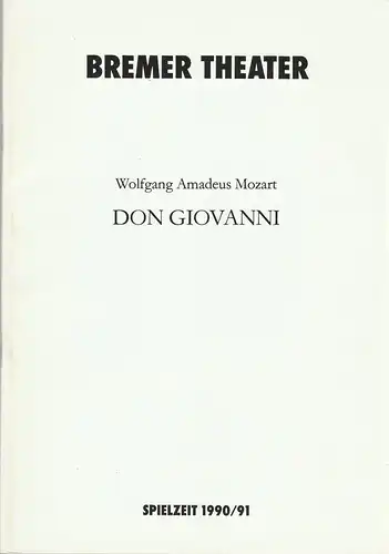 Bremer Theater, Tobias Richter, Erich Dünnwald, Günther W. Weißenborn: Programmheft Wolfgang Amadeus Mozart DON GIOVANNI Premiere 28. Juni 1985 Wiederaufnahme 30. Juni 1991  Spielzeit 1990 / 91 Heft 20. 