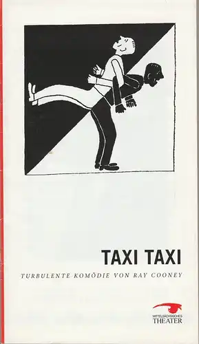 Mittelsächsisches Theater, Michael Lang, Annelen Hasselwander: Programmheft Ray Cooney TAXI TAXI Premiere 31. Januar 1998 Freiberg Spielzeit 1997 / 98. 