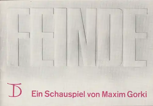 Deutsches Theater,Wolfgang Heinz, Helmut Rabe,Kurt Seeger, Erika Kerschner, Gisela Brandt: Programmheft Maxim Gorki FEINDE Spielzeit 1967 / 68 Heft 1. 