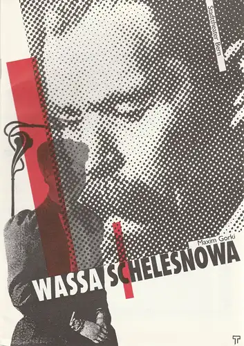 Stadttheater Bern, Philippe de Bros, Ronald Richter, Esther Ackermann: Programmheft Maxim Gorki WASSA SCHELESNOWA Premiere 1. Juni 1989 Spielzeit 1988 / 89. 