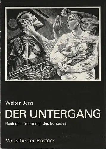 Volkstheater Rostock, Christine Gundlach, Wolfgang Holz: Programmheft Walter Jens DER UNTERGANG Premiere 15. Februar 1986 Kleines Haus Spielzeit 1985 / 86. 
