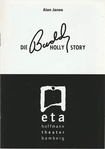 E.T.A.-Hoffmann Theater Bamberg, Rainer Lewandowski, Karl Fischer, Ingrid Rose, Werner Lorenz, Chris Lower, Mina Lorenz, Julia Wahren: Programmheft Alan Janes DIE BUDDY HOLLY STORY Premiere 6. März 2004 Spielzeit 2003 / 2004. 