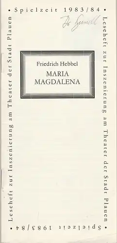 Theater der Stadt Plauen, Werner Friede, Günter Wolgast: Programmheft Friedrich Hebbel, MARIA MAGDALENA Premiere 22. April 1984 Spielzeit 1983 / 84 Heft 11. 