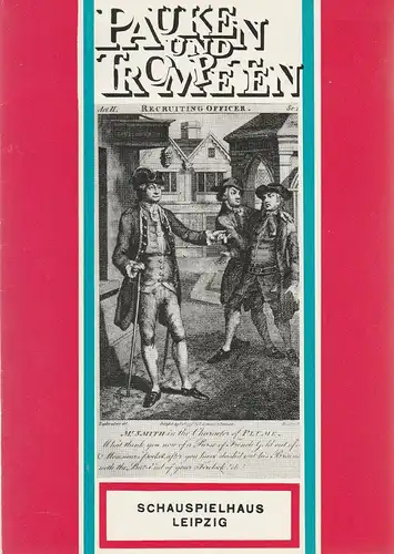 Städtische Theater Leipzig, Karl Kayser, Hans Michael Richter, Walter Bankel, Isolde Hönig: Programmheft George Farquhar PAUKEN UND TROMPETEN Schauspielhaus Spielzeit 1966 / 67 Heft 15. 