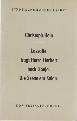 Städtische Bühnen Erfurt, Bodo Witte, Jürgen Fischer, Andreas Nattermann, Jutta Mager: Programmheft Christoph Hein LASALLE FRAGT HERRN HERBERT NACH SONJA Premiere  14. Februar 1987 Spielzeit 1987 Heft 2. 