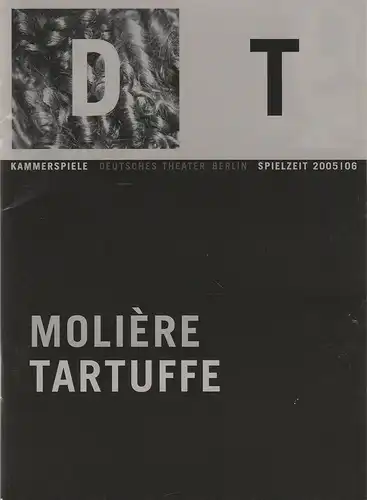 Deutsches Theater Berlin, Bernd Wilms, Michael Thalheimer, Oliver Reese, Michale de Vivie, Klaus Steppat, Bernd Stegemann, Theresa Schütz, Sophia Paeslack, Iko Freese: Programmheft Moliere TARTUFFE...