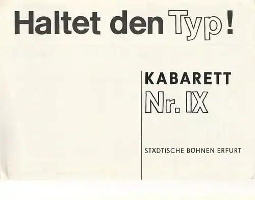 Städtische Bühnen Erfurt, Bodo Witte, Johannes Steurich, Harald Gerlach, Regina Holland-Cunz: Programmheft Kabarett Nr. IX  HALTET DEN TYP ! Premiere 6. Mai 1977 Spielzeit 1976 / 77. 
