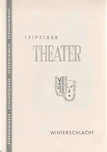 Leipziger Theater, Karl Kayser, Hans Michael Richter, Walter Bankel: Programmheft Johannes R. Becher Winterschlacht Schauspielhaus Spielzeit 1959 / 60 Heft 9. 