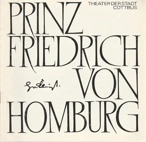 Theater der Stadt Cottbus, Ursula Fröhlich, Monika Runge, Walter Böhm: Programmheft Heinrich von Kleist PRINZ FRIEDRICH VON HOMBURG Premiere 1. November 1975 Spielzeit 1975 / 76 Heft 3. 