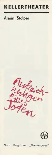 Leipziger Theater, Karl Kayser, Christoph Hamm,Walter Bankel, Volker Wendt: Programmheft Armin Stopler AUFZEICHNUNGEN EINES TOTEN Premiere 4. Juni 1978 Kellertheater Spielzeit 1977 / 78 Heft 22. 