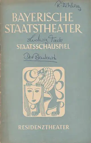 Bayerisches Staatsschauspiel, Alois Johannes Lippl, Hermann Wenninger, Max Högel: Programmheft Ludwig Tieck DER BLAUBART 8. Juli 1951 Residenztheater Spielzeit 1950 / 51 Heft 7. 