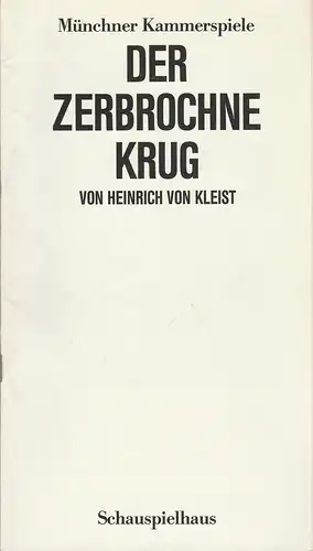 Münchner Kammerspiele, Dieter Dorn, Hanns Kurz, Michael Wachsmann, Hans-Joachim Ruckhäberle: Programmheft Heinrich von Kleist DER ZERBROCHNE KRUG Premiere 14. Oktober 1986 Schauspielhaus Spielzeit 1986 / 87 Heft 1. 