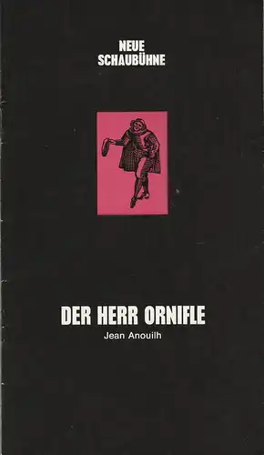 Neue Schaubühne, Günther Fuhrmann: Programmheft Jean Anouilh DER HERR ORNIFLE Spielzeit 1971 / 72 Heft 4. 