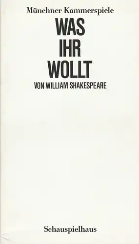 Münchner Kammerspiele, Dieter Dorn, Michael Wachsmann, Wolfgang Zimmermann: Programmheft William Shakespeare WAS IHR WOLLT Schauspielhaus Spielzeit 1986 / 87. 