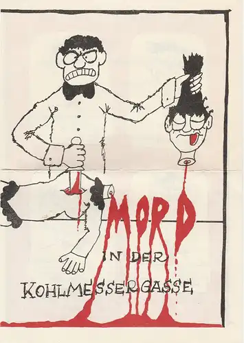 Theater der Altmark Stendal, Ulrich Hammer, Edinhard Aschinger: Programmheft Eugene Labiche MORD IN DER KOHLMESSERGASSE  Spielzeit 1984 / 85 Heft 20. 