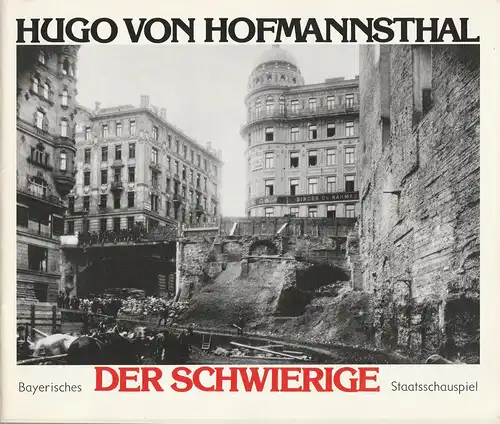 Bayerisches Staatsschauspiel, Kurt Meisel, Jörg-Dieter Haas, Otto König, Claus Seitz: Programmheft  Hugo von Hofmannsthal DER SCHWIERIGE Premiere 5. März 1982. 