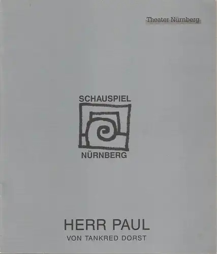 Städtische Bühnen Nürnberg, Lew Bogdan, Holger Berg, Eilert Georgia: Programmheft  Tankred Dorst HERR PAUL Premiere 6. Januar 1995 Kammerspiele Spielzeit 1994 / 95 Heft 5. 