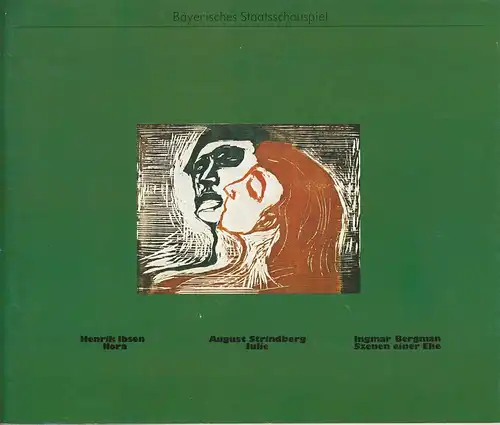 Bayerisches Staatsschauspiel, Kurt Meisel, Jörg-Dieter Haas, Christan Bandmann, Claus Seitz: Programmheft Ibsen / Strindberg / Bergmann NORA / JULIE / SZENEN EINER EHE Premiere 30. April 1981. 