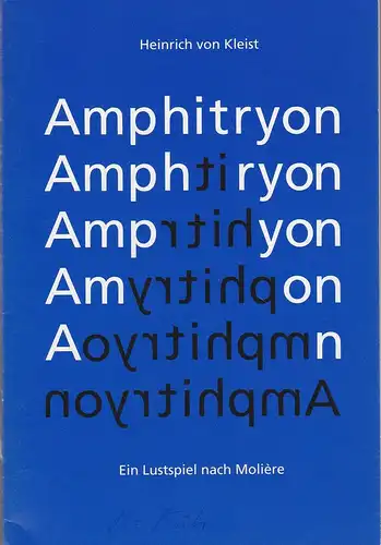 Städtische Bühnen Freiburg im Breisgau, Hans. J. Ammann, Beate Fäh, Michael Schäfermeyer, Anke Wenderoth: Programmheft Heinrich von Kleist AMPHITRYON Premiere 24. März 1994 Grosses Haus Spielzeit 1993 / 94 Heft 12. 