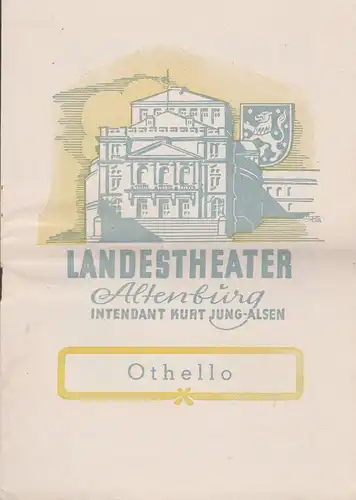 Landestheater Altenburg, Kurt Jung-Alsen: Programmheft Giuseppe Verdi OTHELLO Spielzeit 1950 / 51 Heft 17. 
