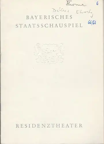 Bayerisches Staatsschauspiel, Helmut Henrichs, Dieter Hackemann: Programmheft Ludwig Thoma DICHTERS EHRENTAG / DAS SÄUGLINGSHEIM / DIE KLEINEN VERWANDTEN Premiere 30. Dezember 1966 Residenztheater Spielzeit 1966 / 67 Heft 6. 