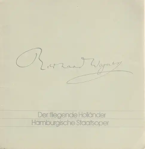Hamburgische Staatsoper, Chistoph von Dohnanyi, Peter Dannenberg, Ingeborg Bernerth, Jochem Wolff: Programmheft Richard Wagner DER FLIEGENDE HOLLÄNDER 30. September 1978. 