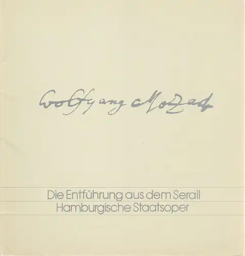 Hamburgische Staatsoper, Chistoph von Dohnanyi: Programmheft Wolfgang Amadeus Mozart DIE ENTFÜHRUNG AUS DEM SERAIL 8. April 1979. 