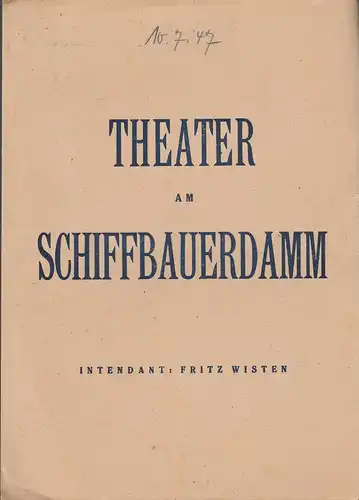 Theater am Schiffbauerdamm, Fritz Wisten: Programmheft Tirso de Molina DON GIL VON DEN GRÜNEN HOSEN 1947. 