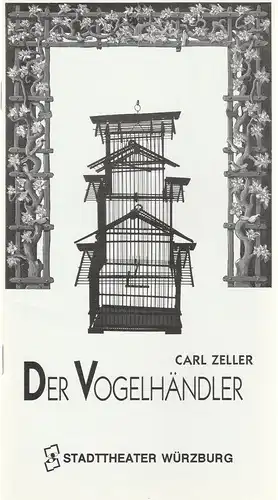 Stadttheater Würzburg, Tebbe Harms Kleen, Benedikt Holtbernd: Programmheft Carl Zeller DER VOGELHÄNDLER Premiere 30. Oktober 1993 Spielzeit 1993 / 94. 