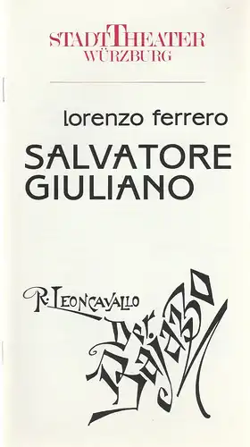 Stadttheater Würzburg, Achim Thorwald, Wilhelm Keitel: Programmheft  L. Ferrero SALVATORE GIULIANO / R. Leoncavallo DER BAJAZZO Premiere 13. Mai 1987 Spielzeit 1986 / 87. 