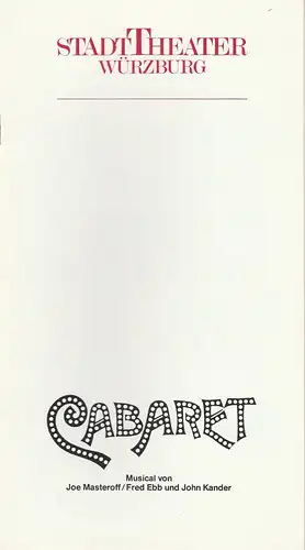 Stadttheater Würzburg, Achim Thorwald, Angela Theisen, Anita Pinggera-Wahl ( Probenfotos ): Programmheft John Kander CABARET Premiere 11. Juli 1987 Spielzeit 1986 / 87. 